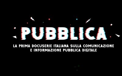 Online “Pubblica”, la prima docuserie italiana dedicata alla comunicazione e informazione pubblica digitale